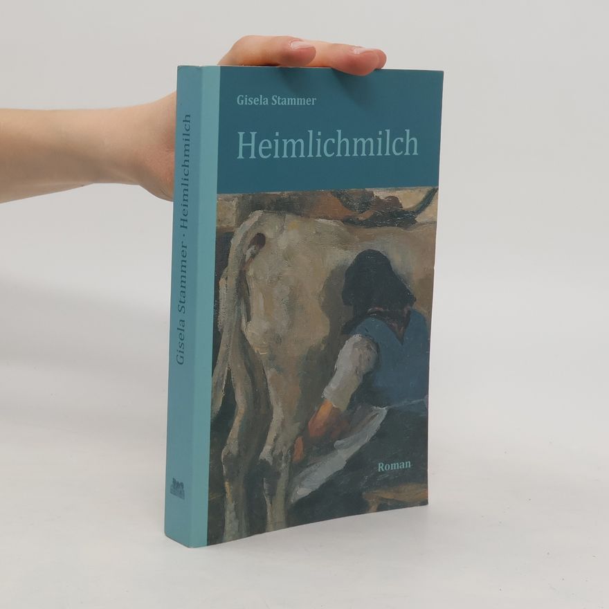 Gisela Stammer Heimlichmilch