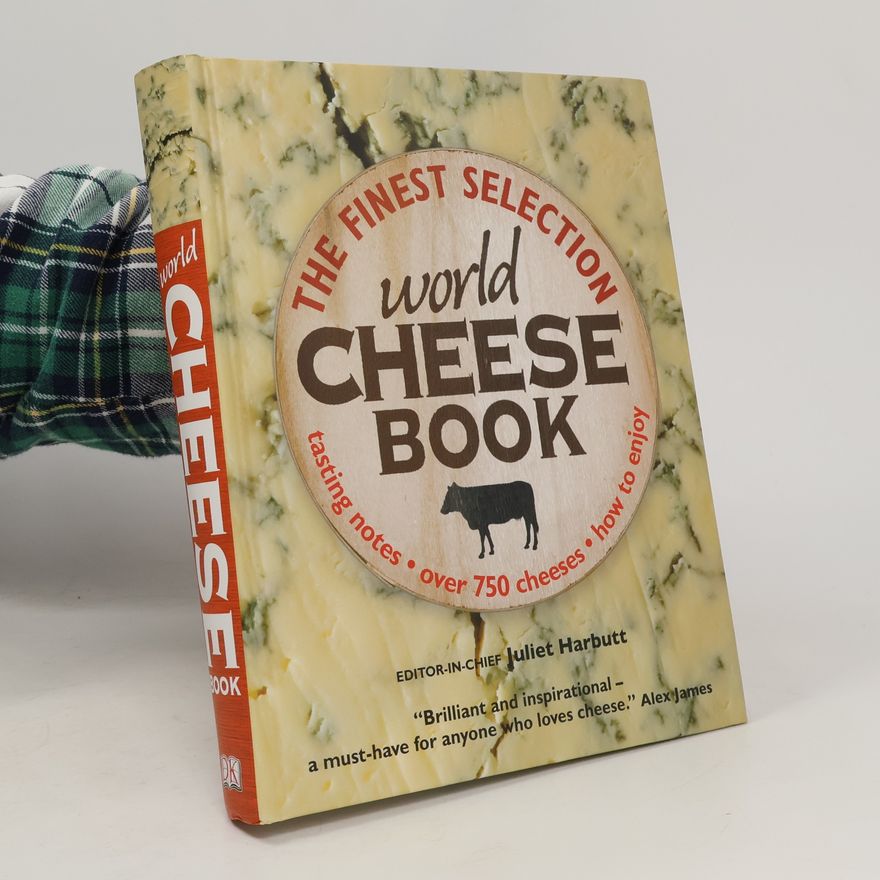 Juliet Harbutt The World Cheese Book