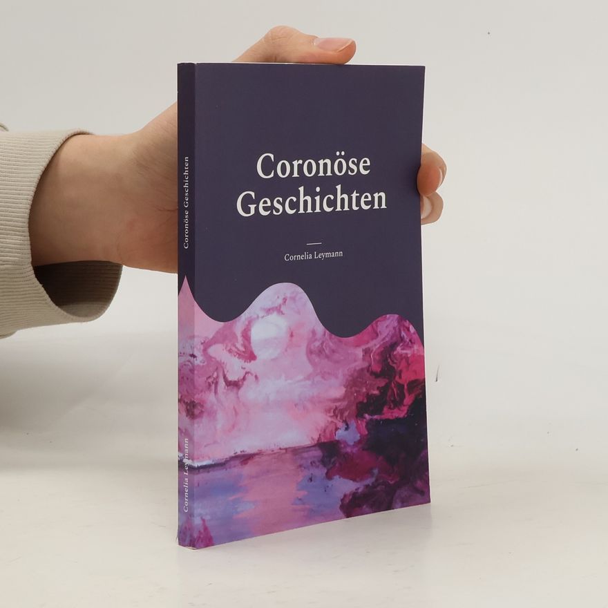 Cornelia Leymann Coronöse Geschichten