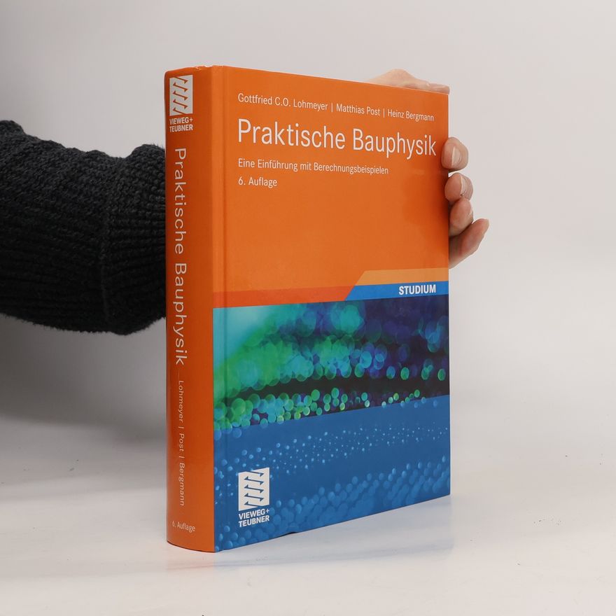 Gottfried C.O. Lohmeyer Praktische Bauphysik