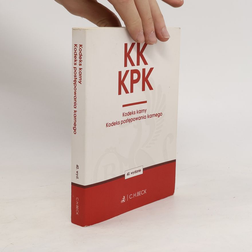 Kolektiv autorů Kodeks karny. Kodeks postępowania karnego