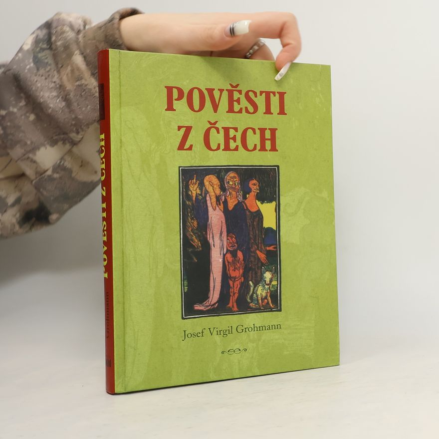 Josef Virgil Grohmann Pověsti z Čech