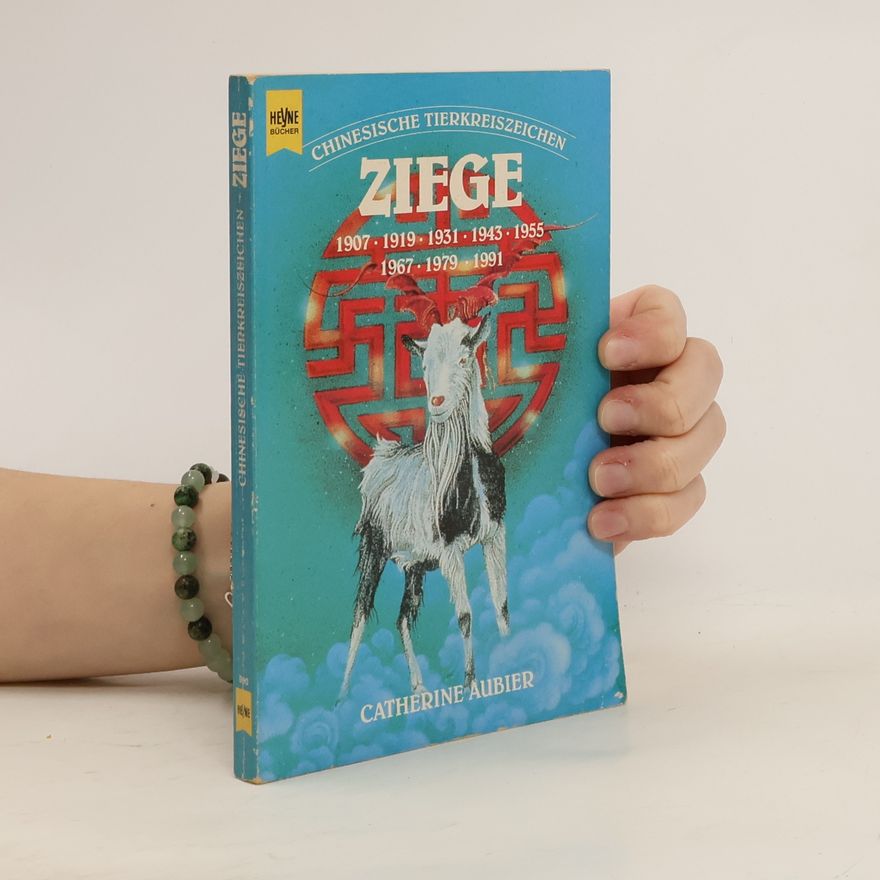 Catherine Aubier Chinesische Tierkreiszeichen. Ziege
