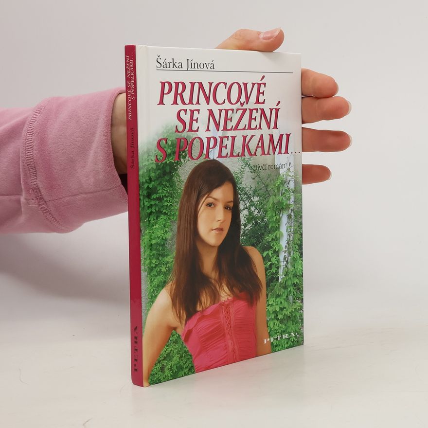 Šárka Jínová Princové se nežení s Popelkami