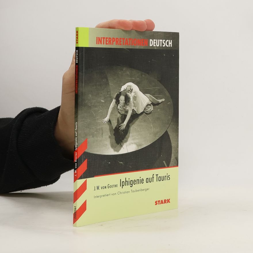 Johann Wolfgang von Goethe Iphigenie auf Tauris