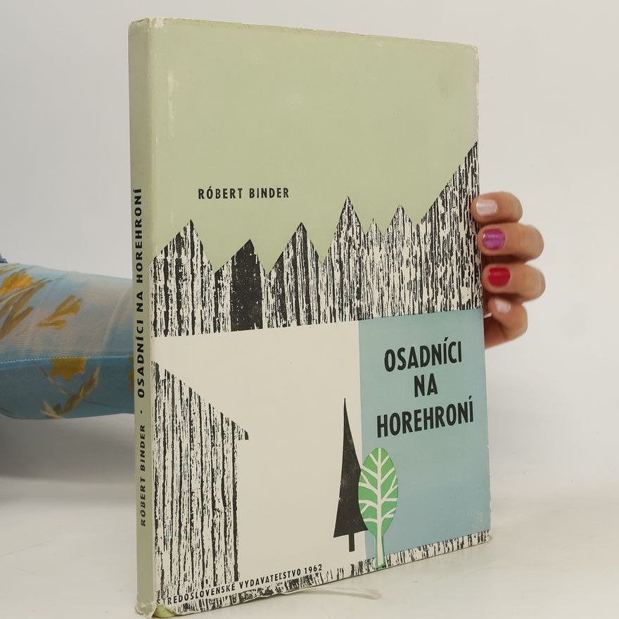 Ján Madlen Osadníci na Horehroní