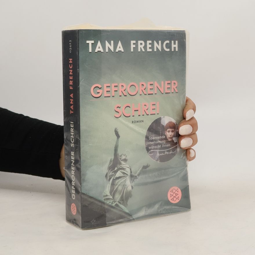 Tana French Gefrorener Schrei