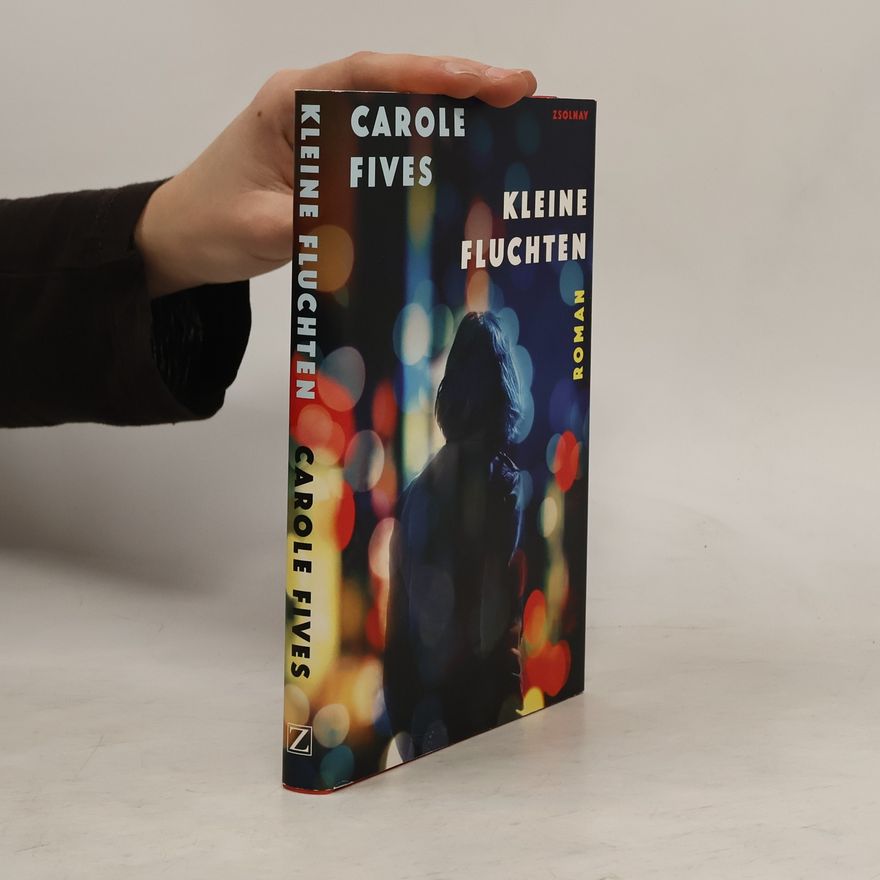 Carole Fives Kleine Fluchten