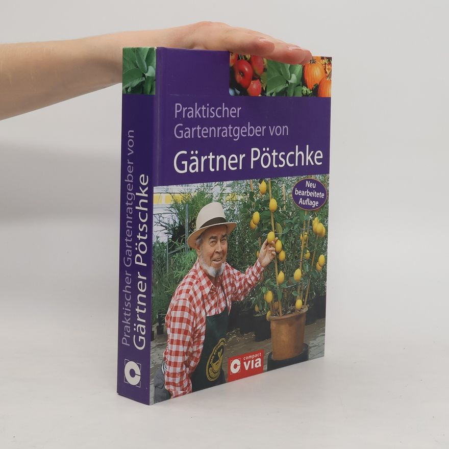 Harry Pötschkes Praktischer Gartenratgeber
