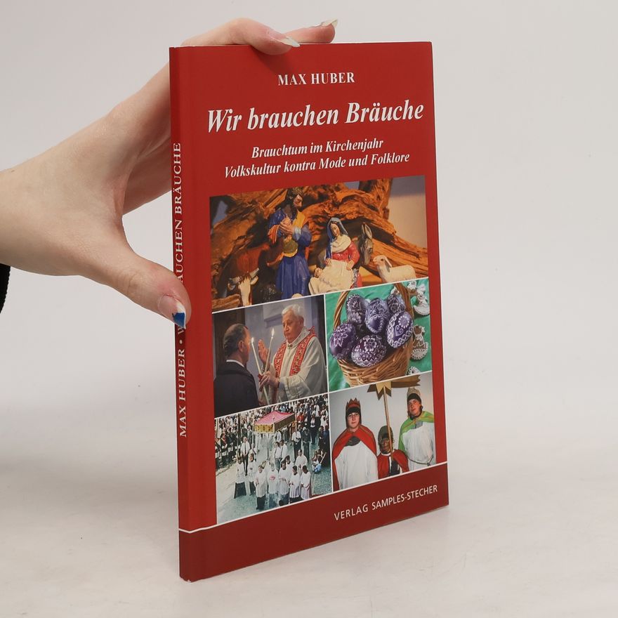Max Huber Wir brauchen Bräuche