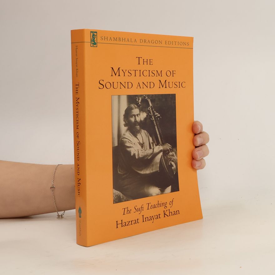 Inayat Khan The Mysticism Of Sound And Music