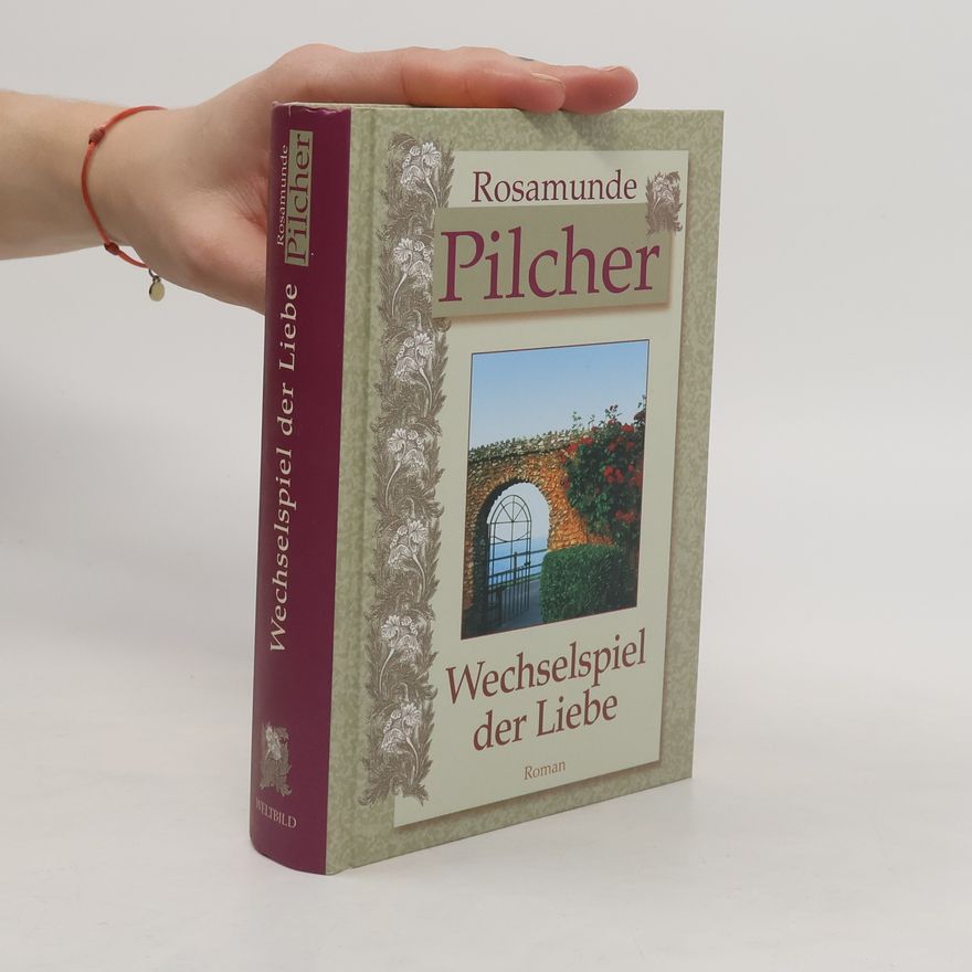 Rosamunde Pilcher Wechselspiel der Liebe