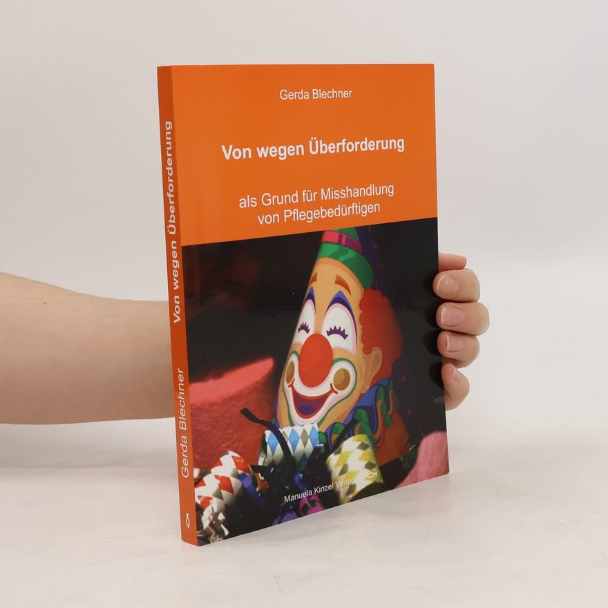 Gerda Blechner Von wegen Überforderung