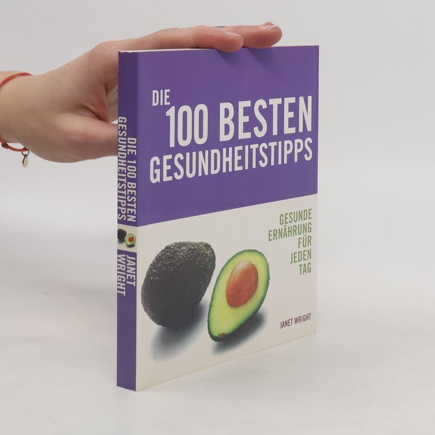 Janet Wright Die 100 besten Gesundheitstipps
