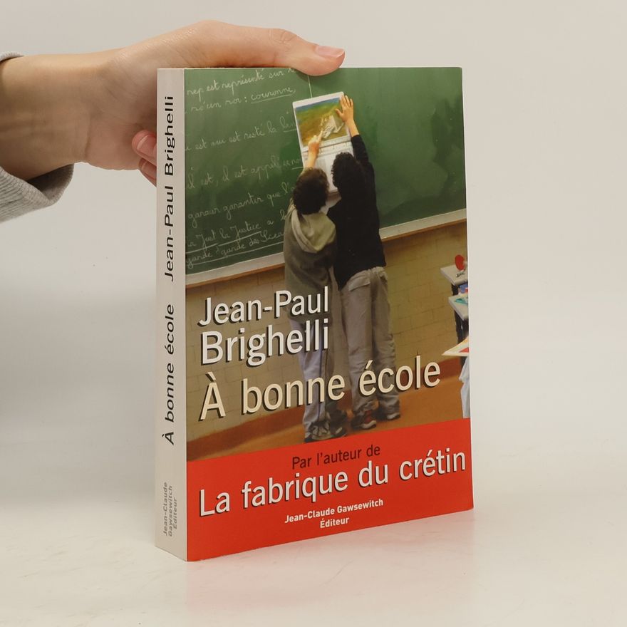 Jean-Paul Brighelli À bonne école