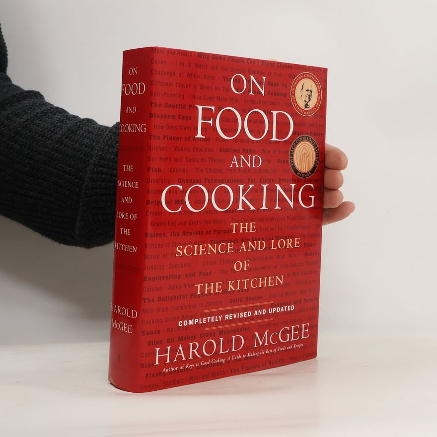 Harold McGee On food and cooking: The science and lore of the kitchen