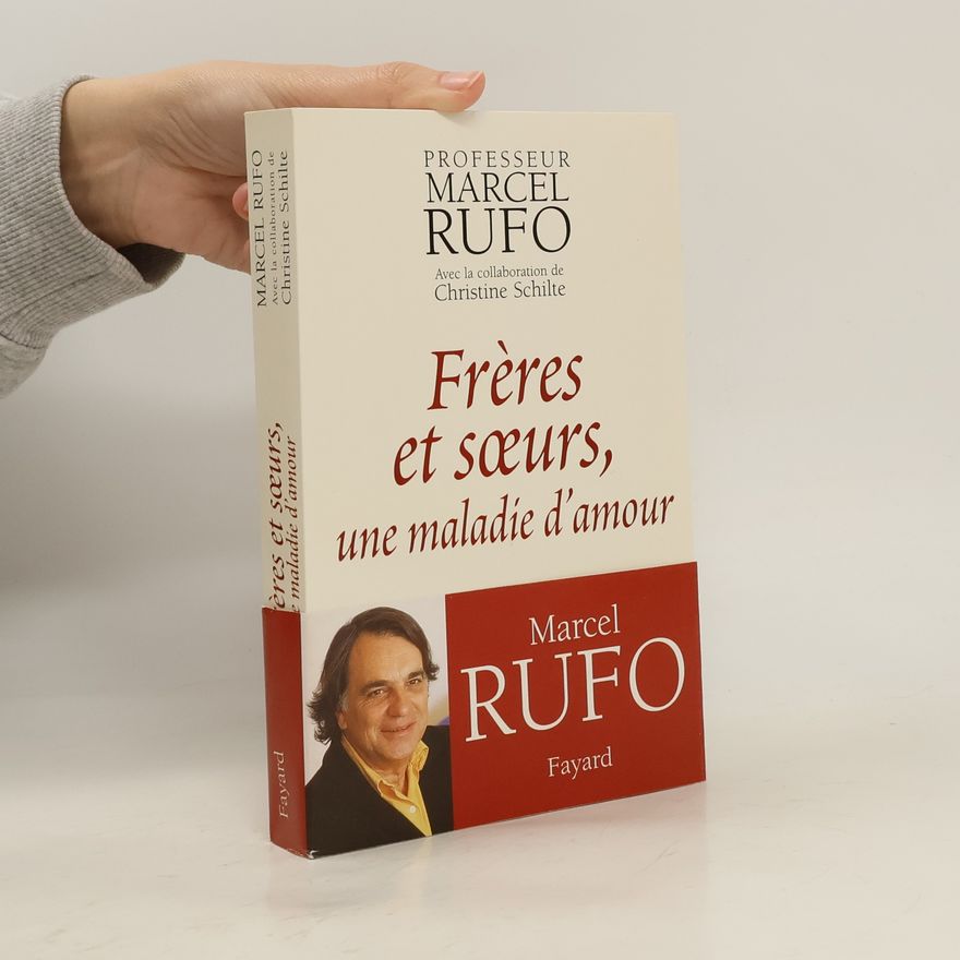 Marcel Rufo Frères et soeurs, une maladie d'amour