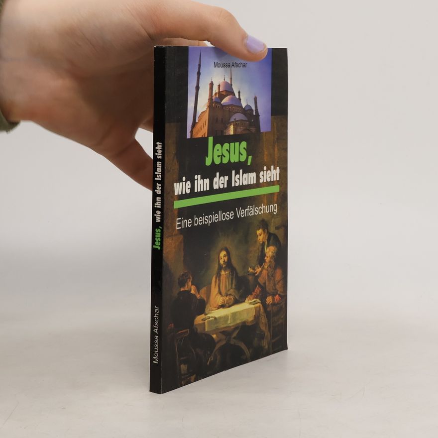 Moussa Afschar Jesus wie ihn der Islam sieht