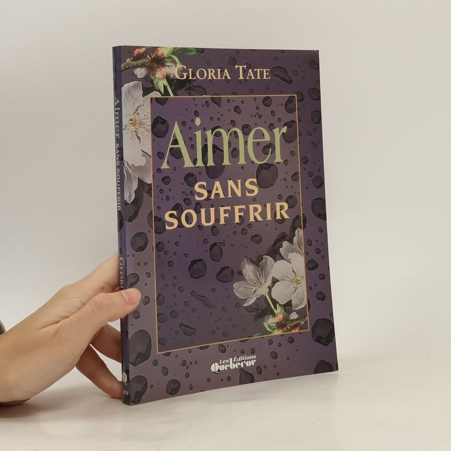 Gloria Tate Aimer sans souffrir