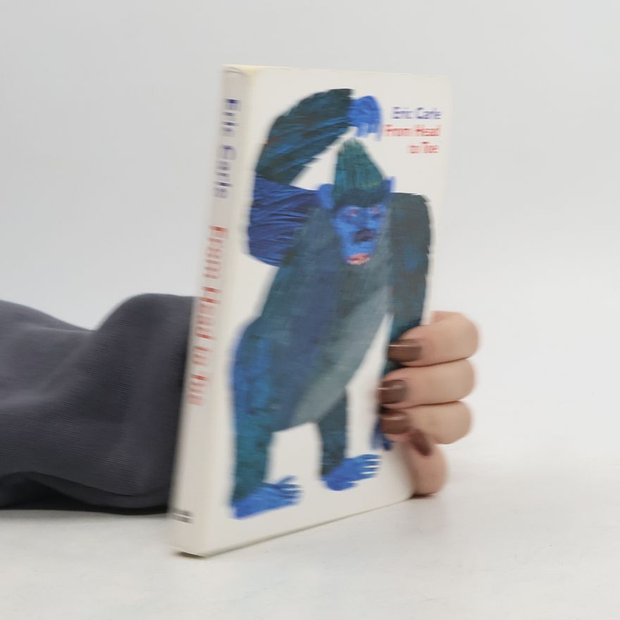 Eric Carle From Head to Toe