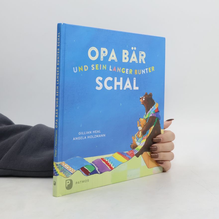 Gillian Heal Opa Bär und sein langer bunter Schal