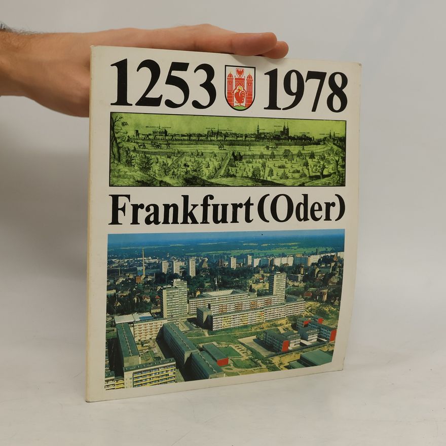 Collectif d'auteurs 725 Jahre Frankfurt (Oder) 1253-1978