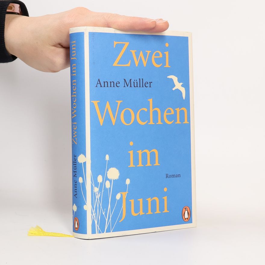 Anne Müller Zwei Wochen im Juni