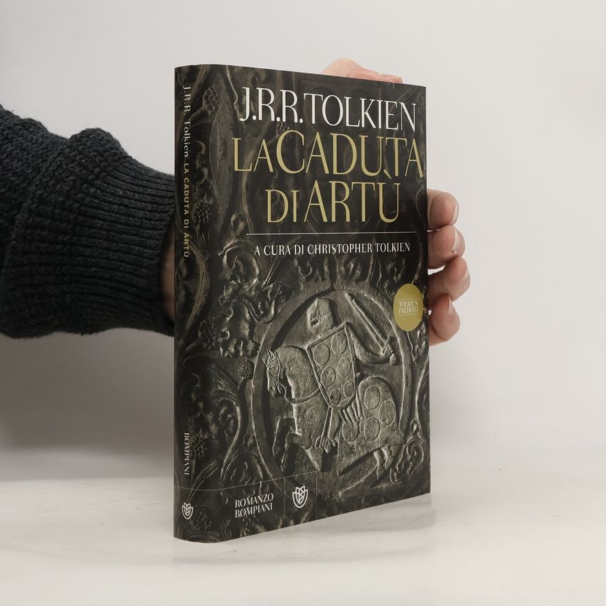 John Ronald Reuel Tolkien La caduta di Artù. Testo inglese a fronte