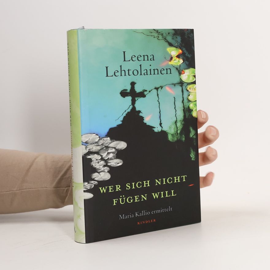 Leena Lehtolainen Wer sich nicht fügen will