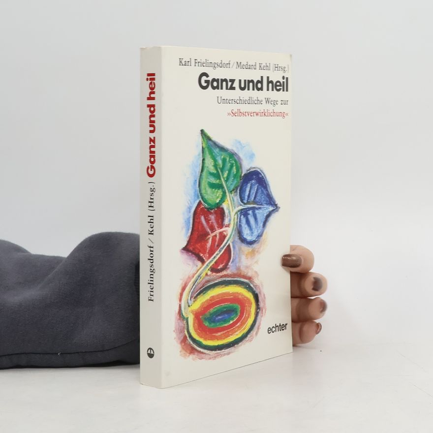 Karl Frielingsdorf Ganz und heil