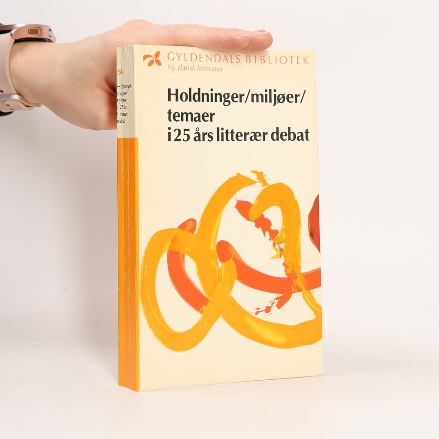 Erling Nielsen Holdninger, miljøer, temær i 25 års litterær debat