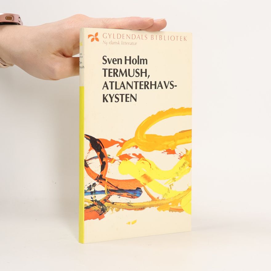 Sven Holm Termush, Atlanterhavskysten