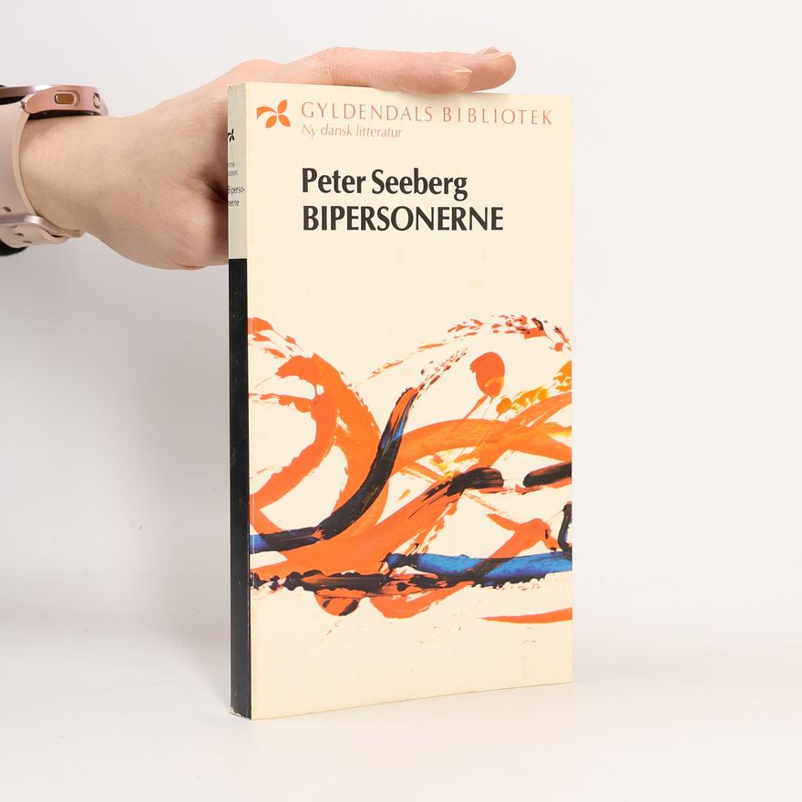 Peter Seeberg Gyldendals Bibliotek: Bipersonerne