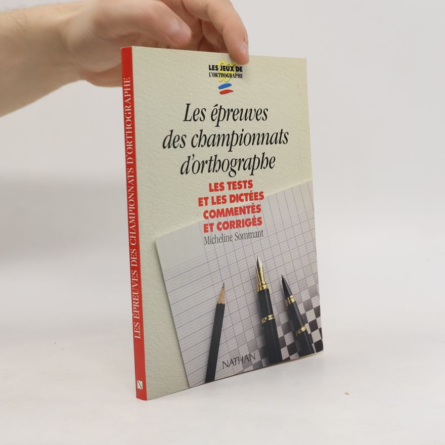 Micheline Sommant Les épreuves des championnats d'orthographe