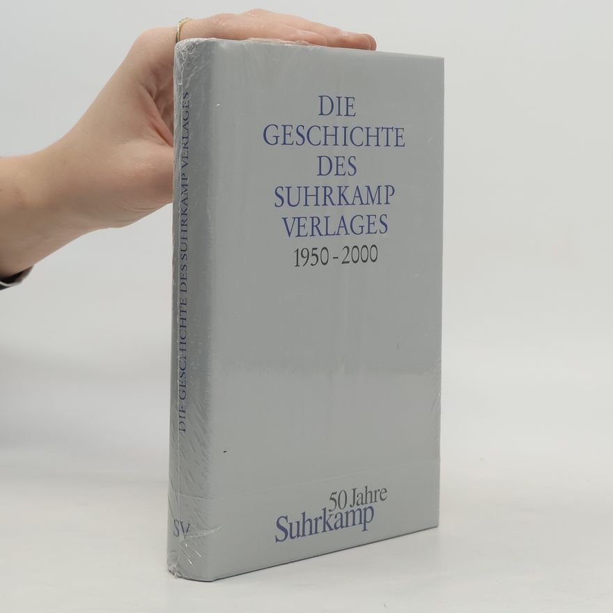 Various authors Die Geschichte des Suhrkamp Verlages