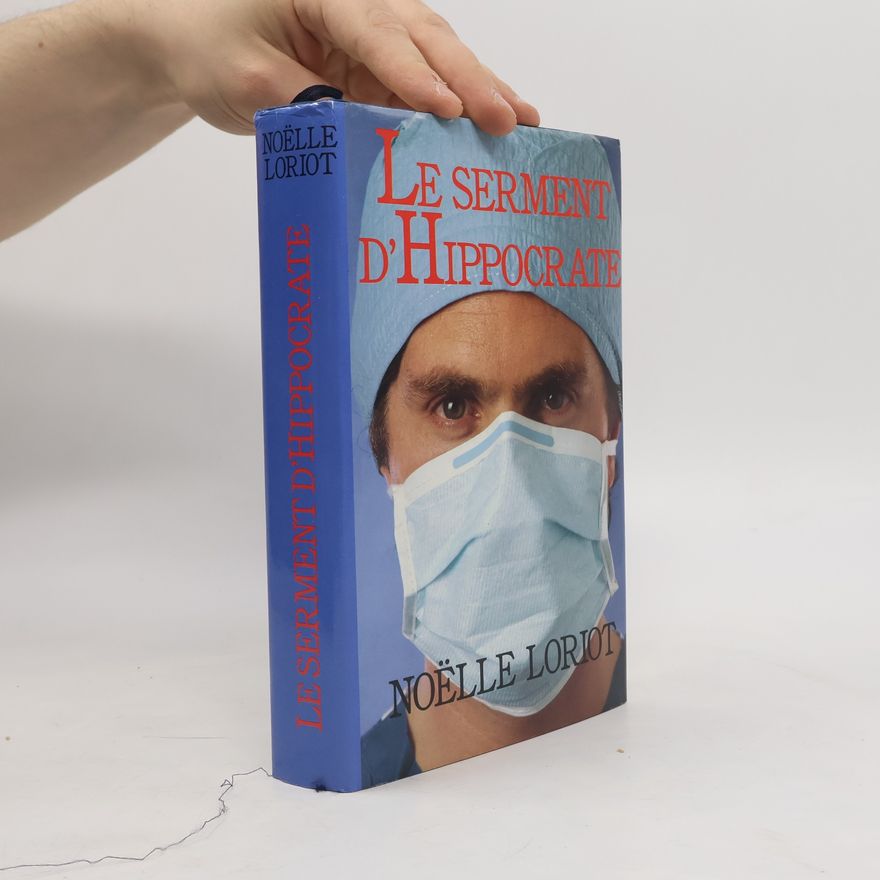 Noëlle Loriot Le serment d'Hippocrate