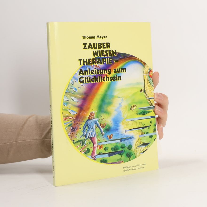 Autorenkollektiv Zauberwiesentherapie - Anleitung zum Glücklichsein