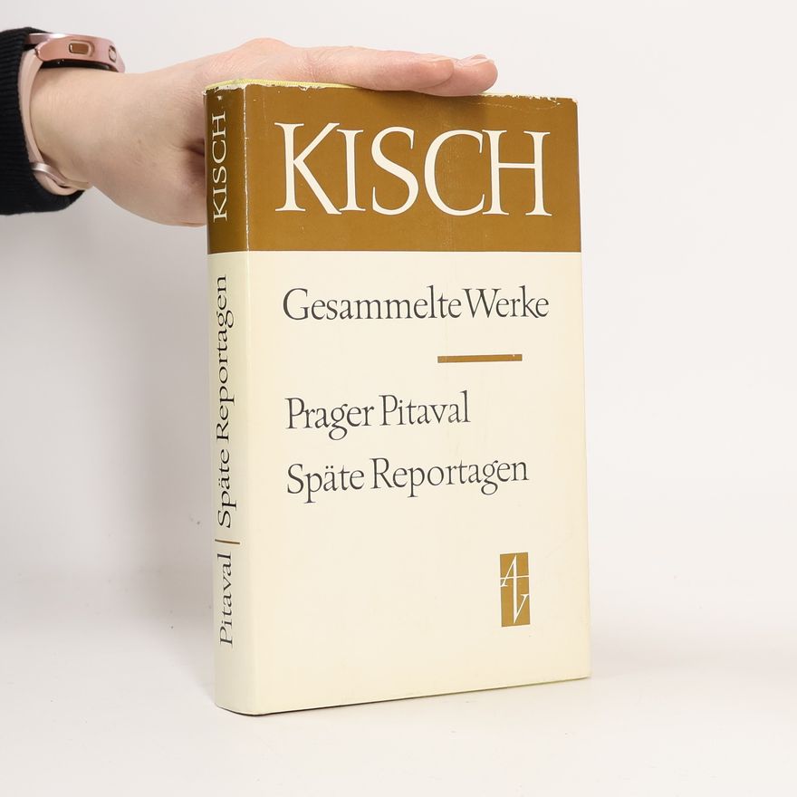 Egon Erwin Kisch Prager Pitaval; Späte Reportagen