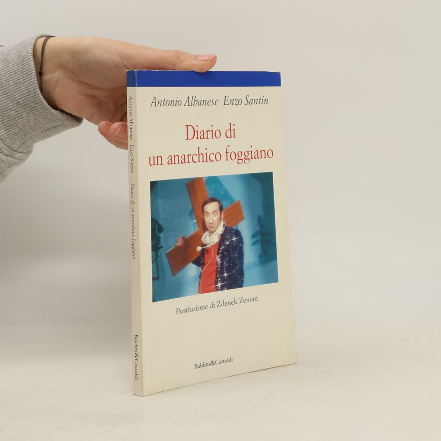 Antonio Albanese Diario di un anarchico foggiano