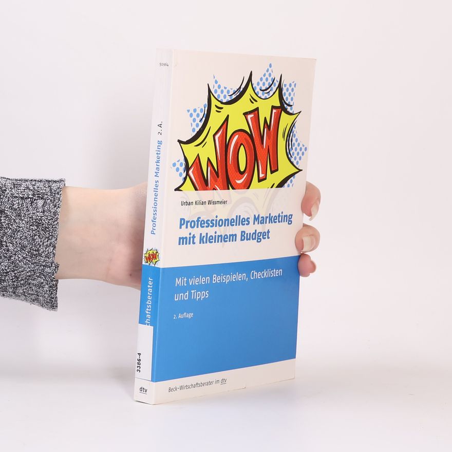 Urban K. Wissmeier Professionelles Marketing mit kleinem Budget