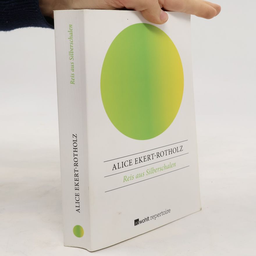 Alice Ekert-Rotholz Reis aus Silberschalen