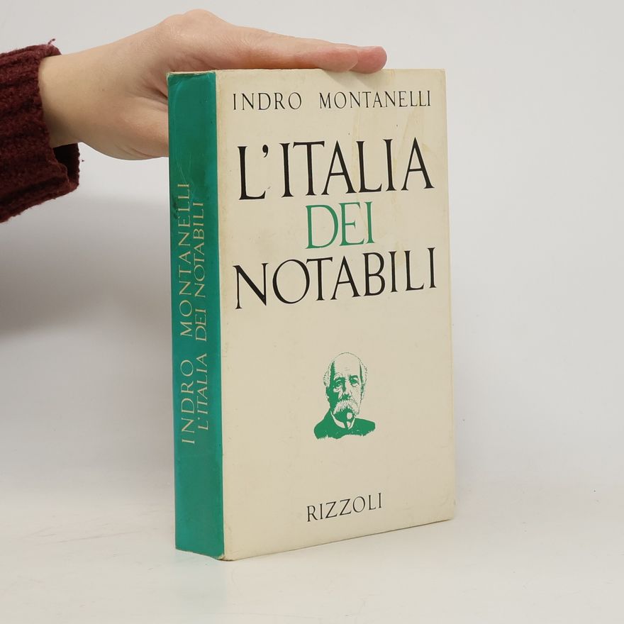 Indro Montanelli L'Italia dei notabili