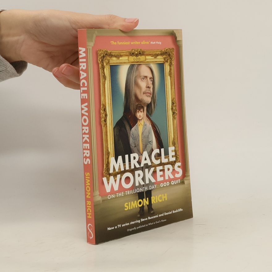 Simon Rich Miracle Workers