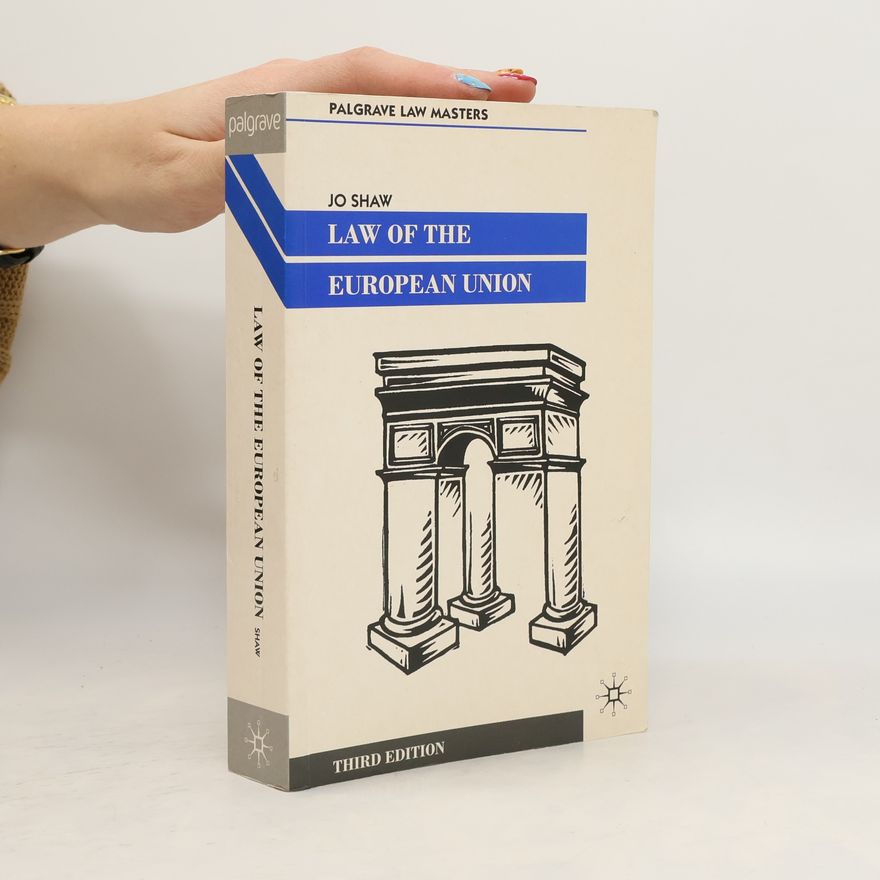 Josephine Shaw Palgrave Law Masters: Law of the European Union - Third Edition