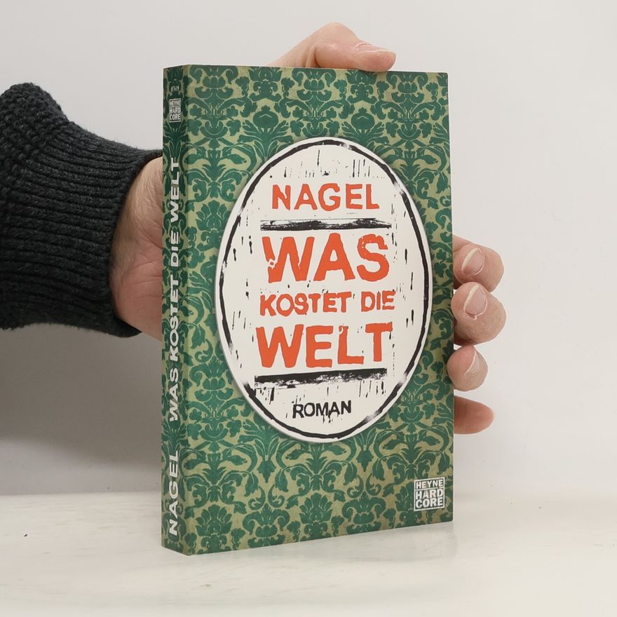 Thorsten Nagelschmidt Was kostet die Welt