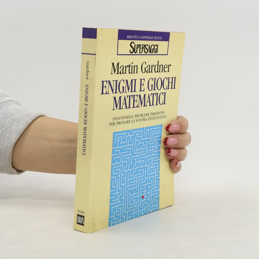Martin Gardner Enigmi e giochi matematici