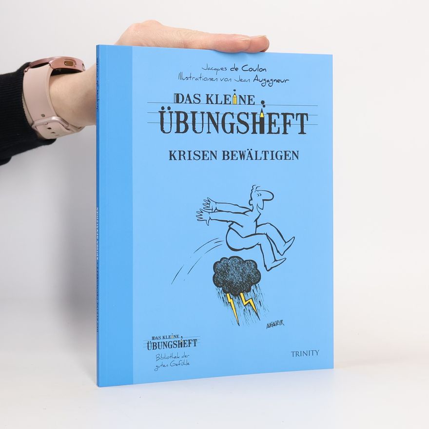 Jacques de Coulon Das kleine Übungsheft - Krisen bewältigen
