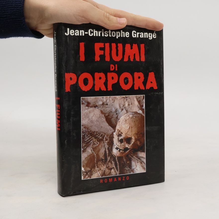 Jean-Christophe Grangé I fiumi di porpora