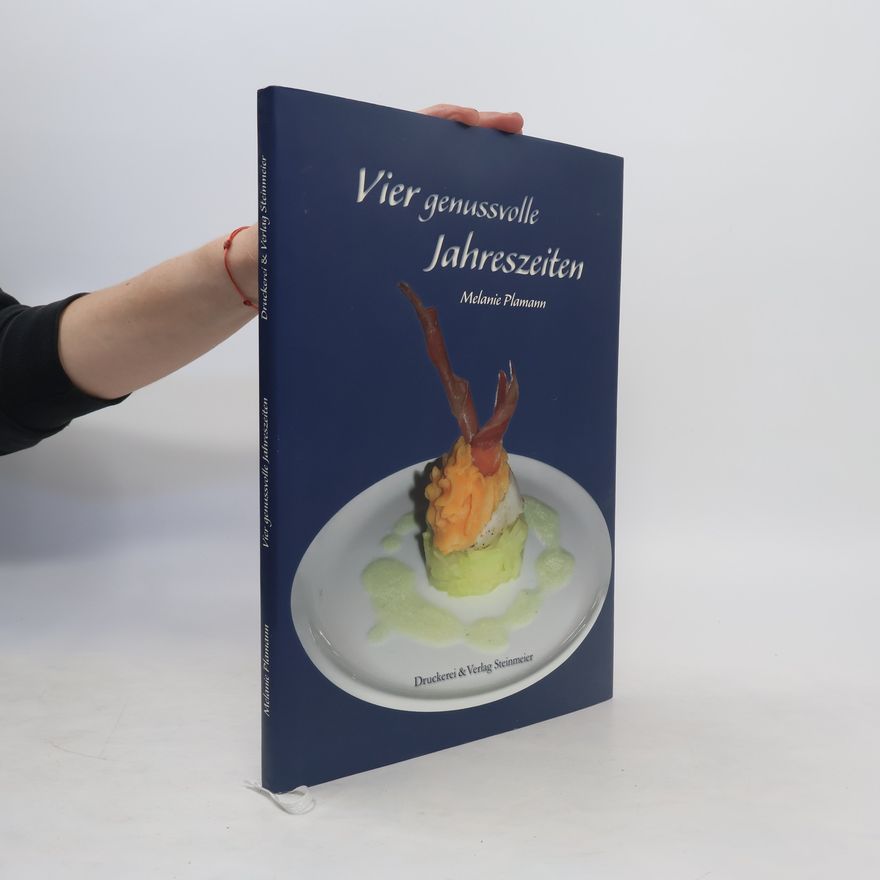 Melanie Plamann Vier genussvolle Jahreszeiten
