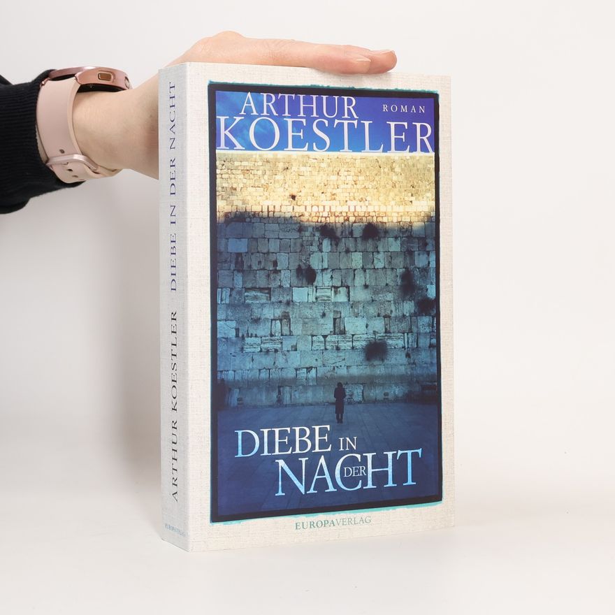 Arthur Koestler Diebe in der Nacht